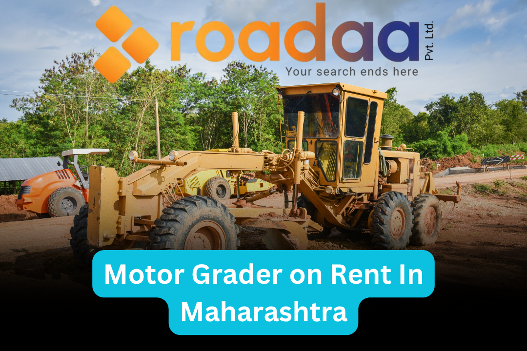Motor Grader on Rent In Maharashtra | Hire Motor Grader | Roadaa