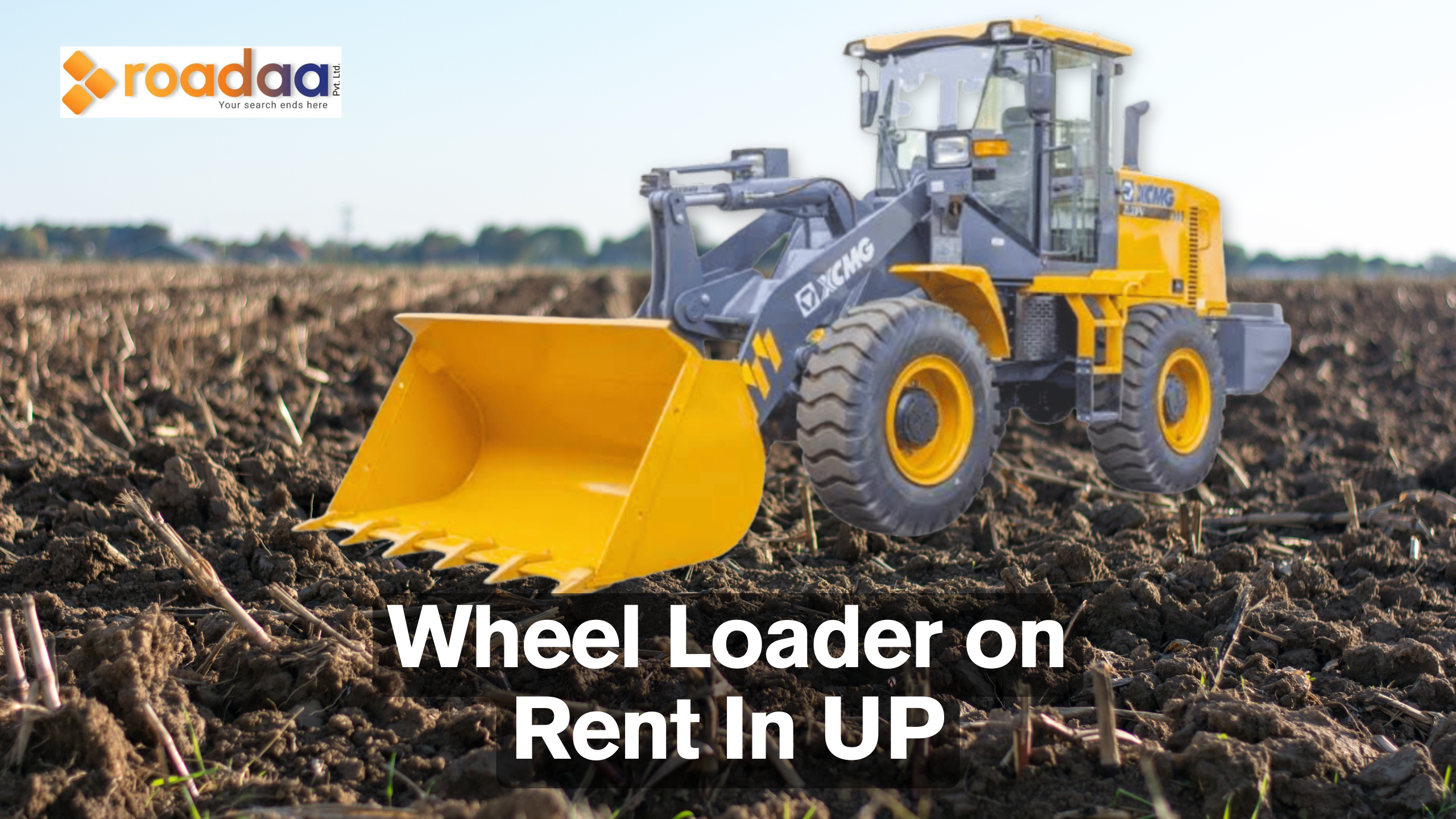 Wheel Loader on Rent In UP| Hire Wheel Loader| Roadaa