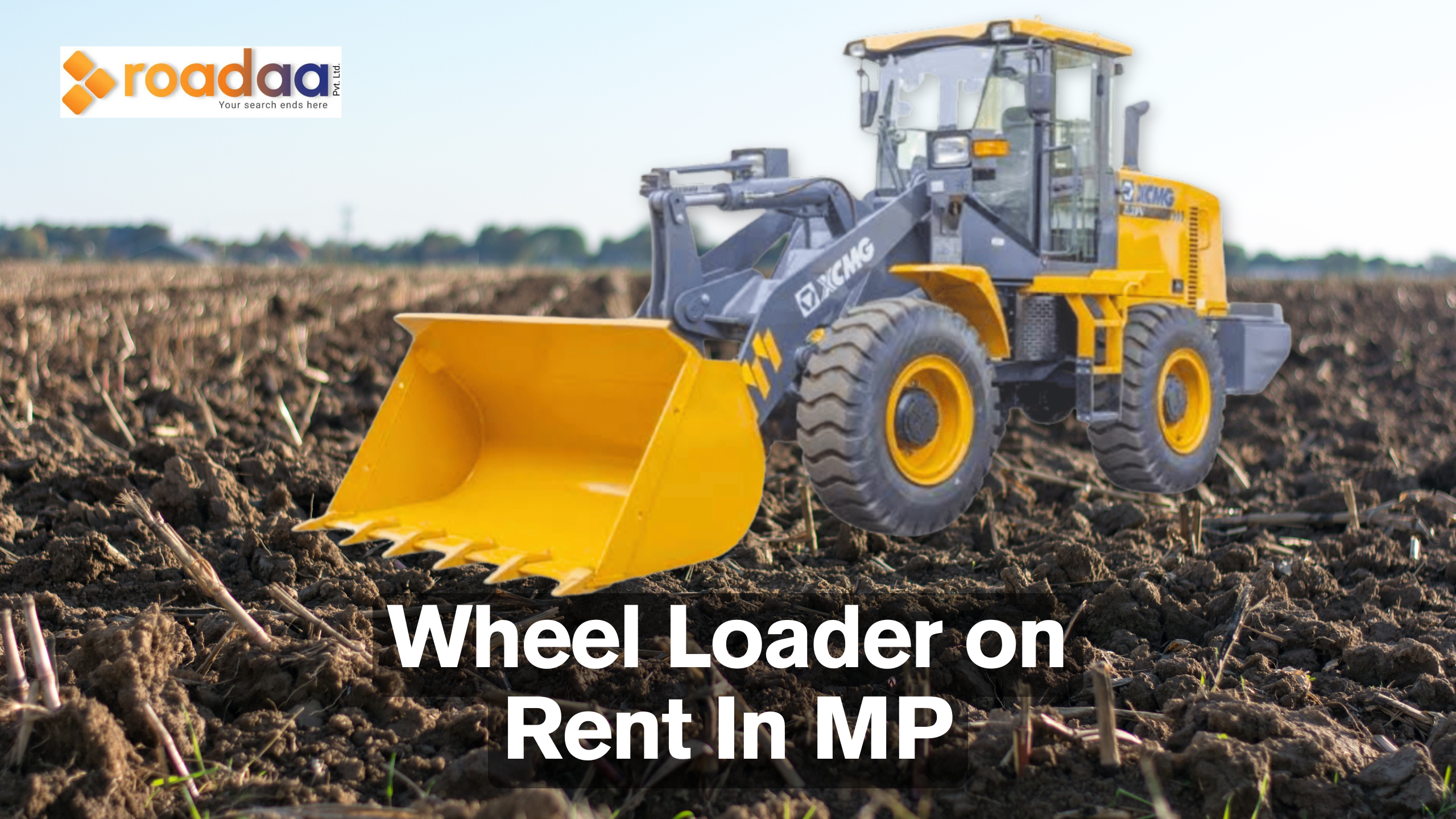 Wheel Loader on Rent In MP| Hire Wheel Loader| Roadaa