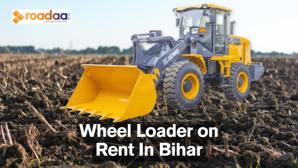 Wheel Loader on Rent In bihar