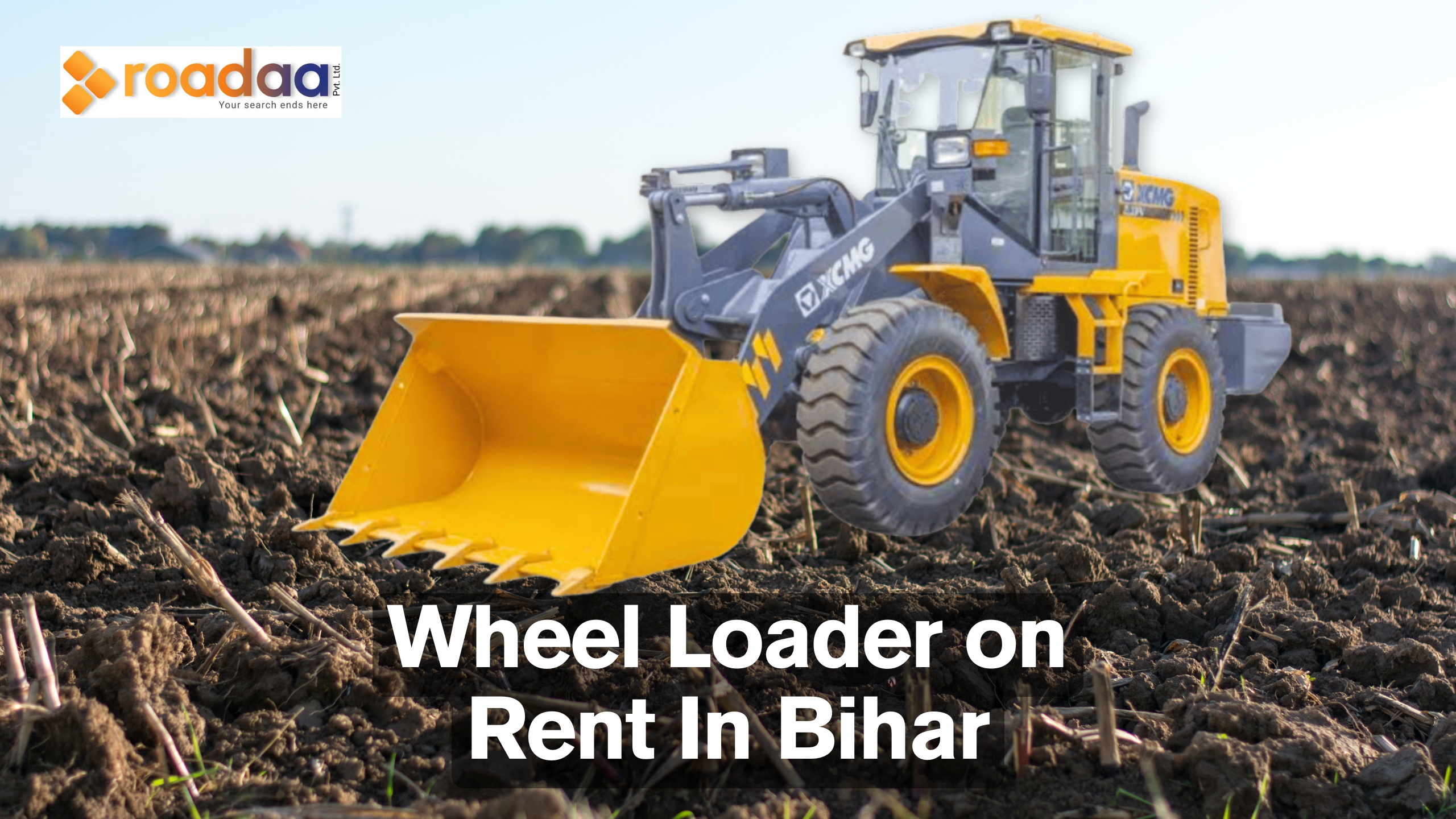 Wheel Loader on Rent In Bihar | Hire Wheel Loader| Roadaa