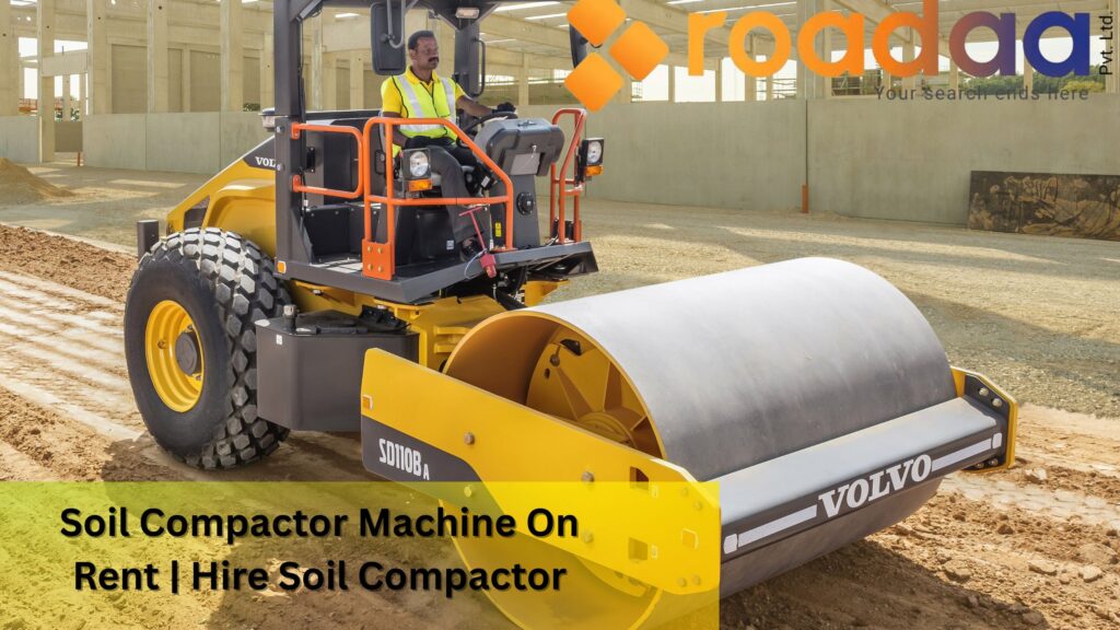 Soil Compactor Machine On Rent | Hire Soil Compactor