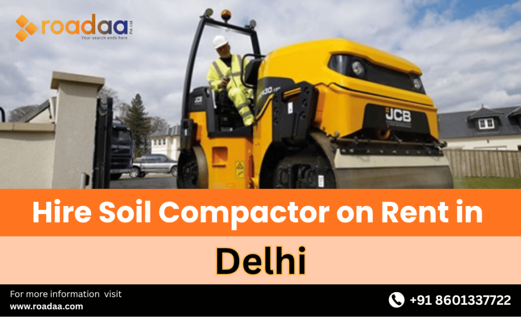 Best Soil Compactor Machine on Rent in Delhi
