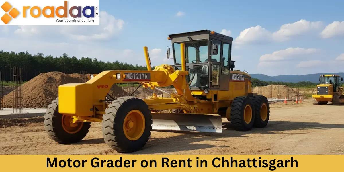 Best Motor Grader on Rent in Chhattisgarh