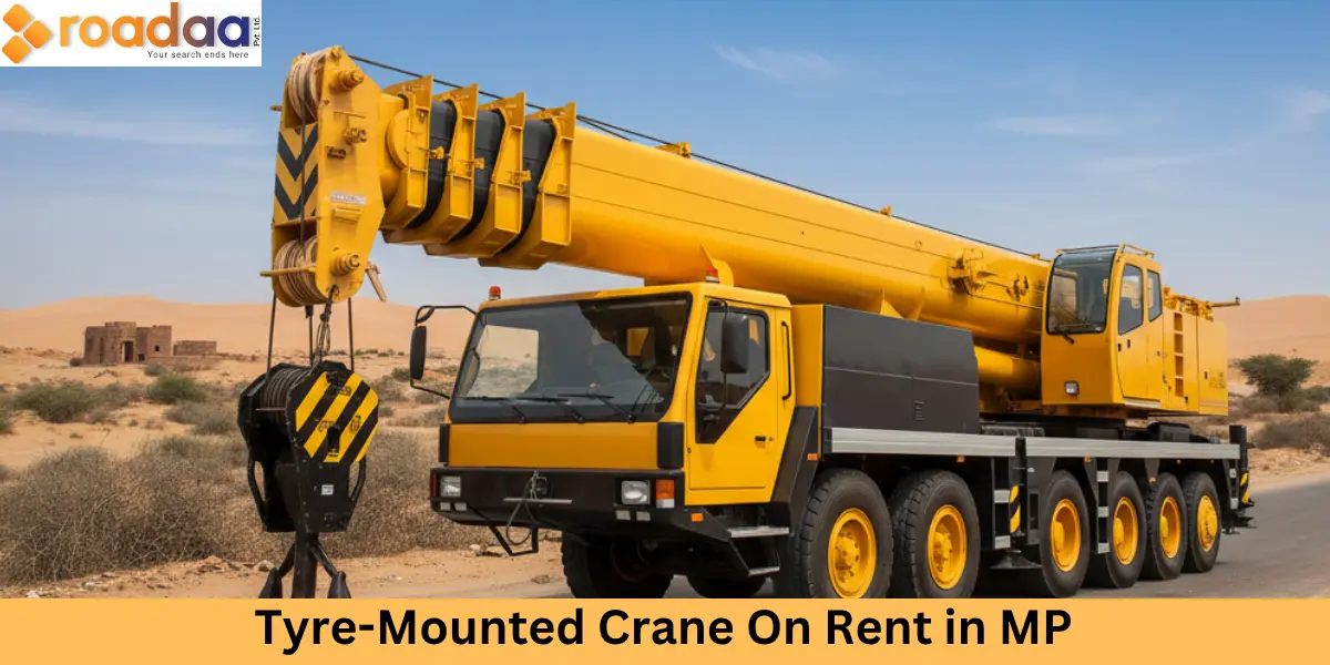 Best Tyre-Mounted Crane On Rent In MP  