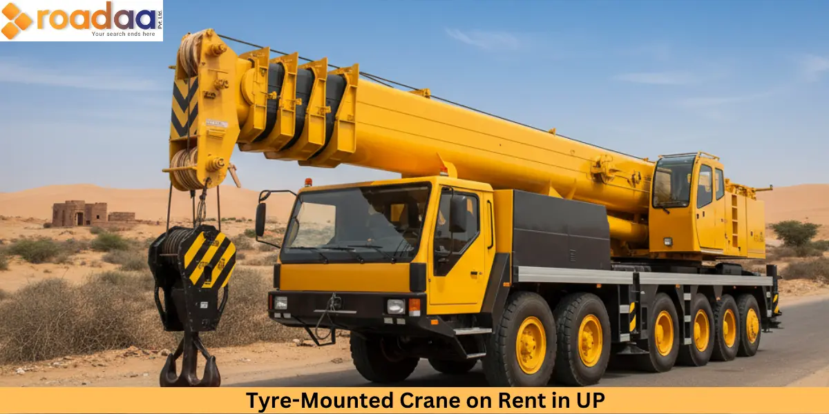 Best Tyre-Mounted Crane On Rent In UP