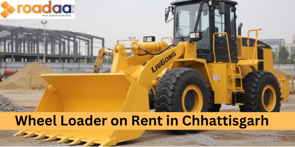 Best Wheel Loader on Rent in Chhattisgarh